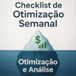 Bônus: Checklist de Otimização Semanal de Campanhas